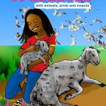 AMAZING ADVENTURES OF ADEBOLA WITH ANIMAL, BIRDS AND INSECTS.: Big lessons from small and big animals