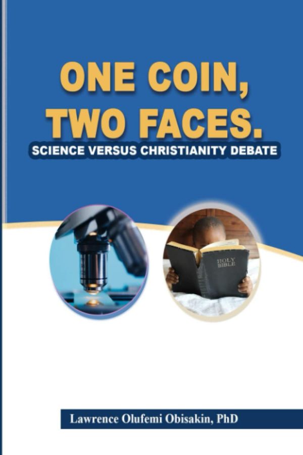 ONE COIN, TWO FACES?: SCIENCE VERSUS CHRISTIANITY DEBATE