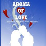 Amazing Aroma of Love: Honey Bees and their Keepers